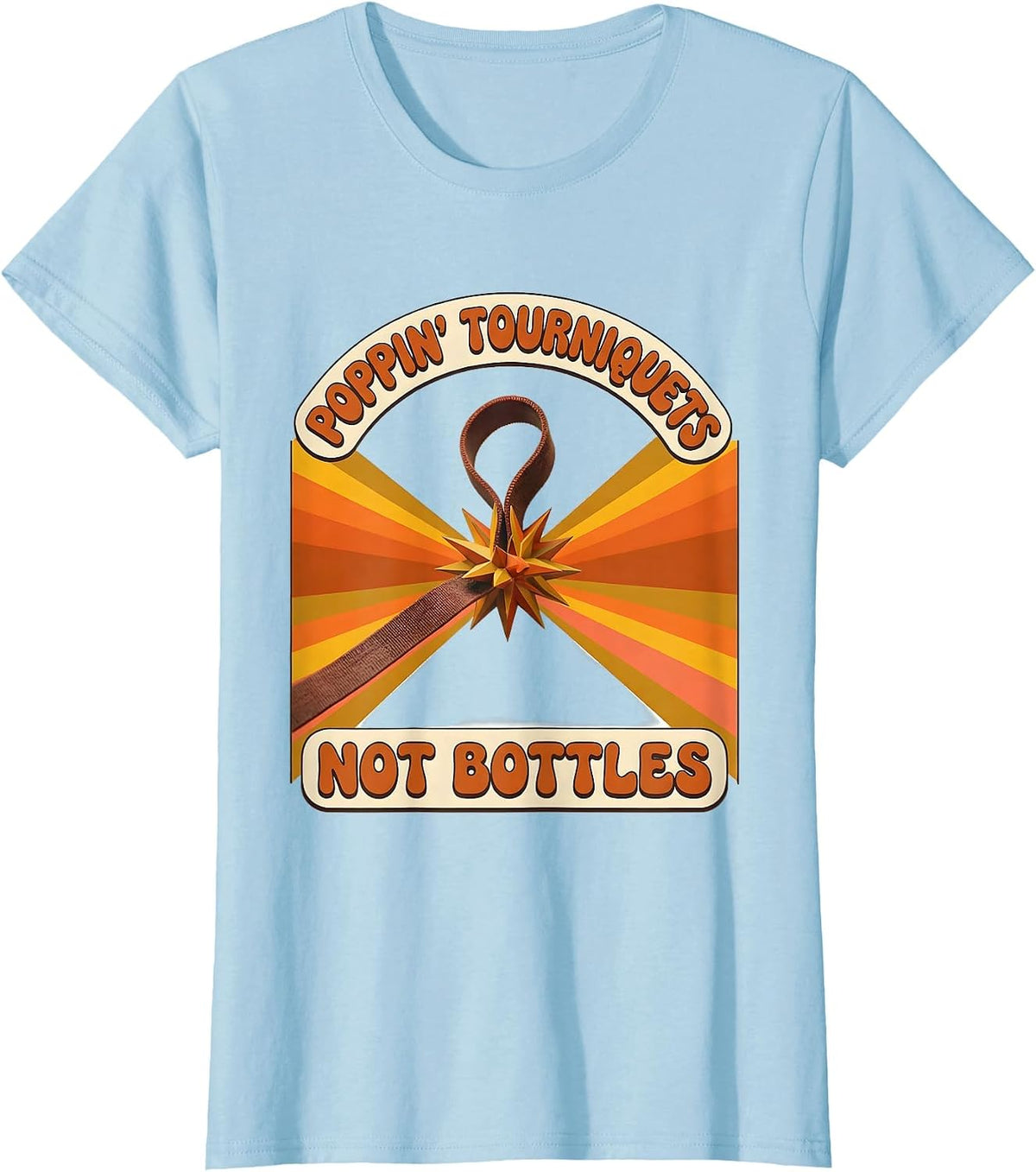 Women's Poppin' Tourniquets, Not Bottles Retro Nurse Crew New Year T-Shirt - Baby Blue