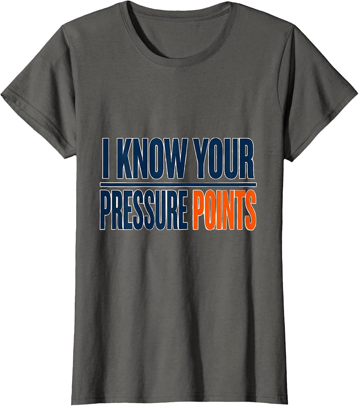 Women's I Know Your Pressure Points Funny Physical Therapist Gift T-Shirt - Asphalt Grey