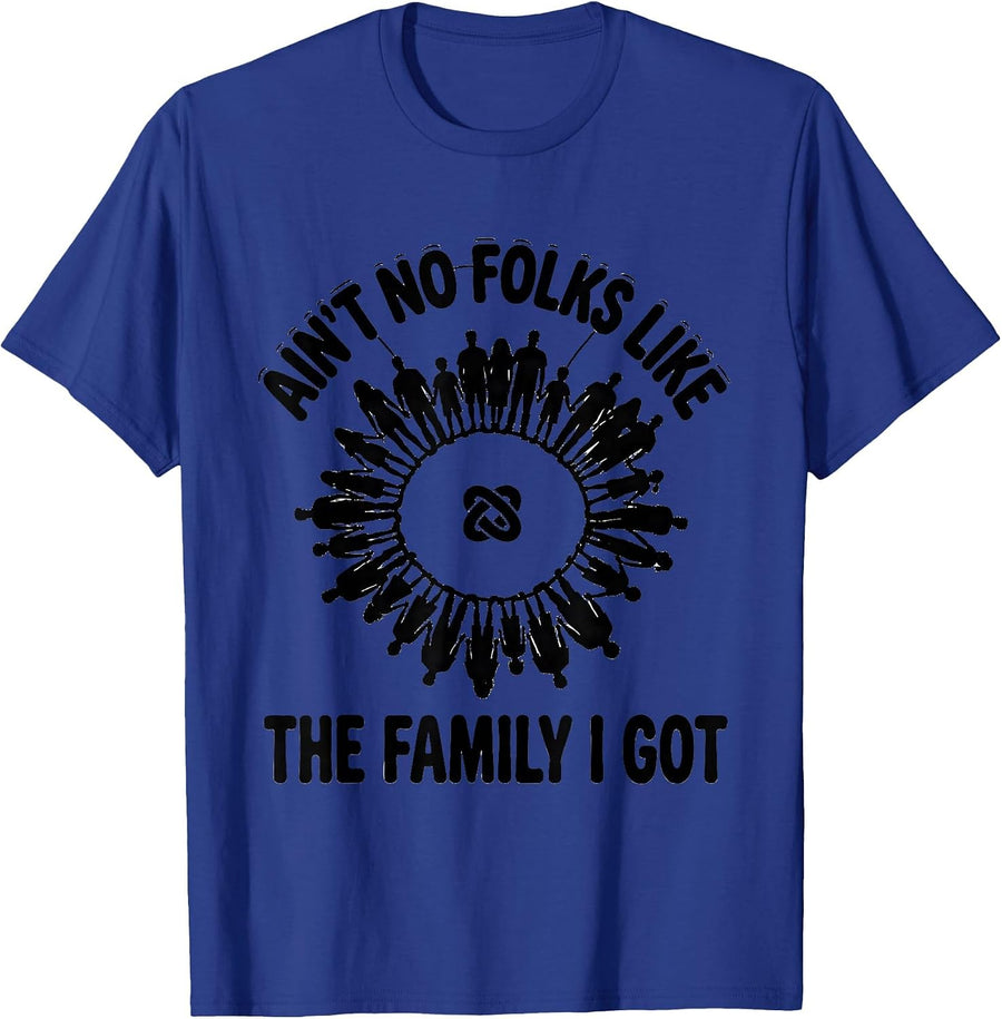 Ain't No Folks Like The Family I Got Funny Family Reunion T-Shirt - Royal Blue