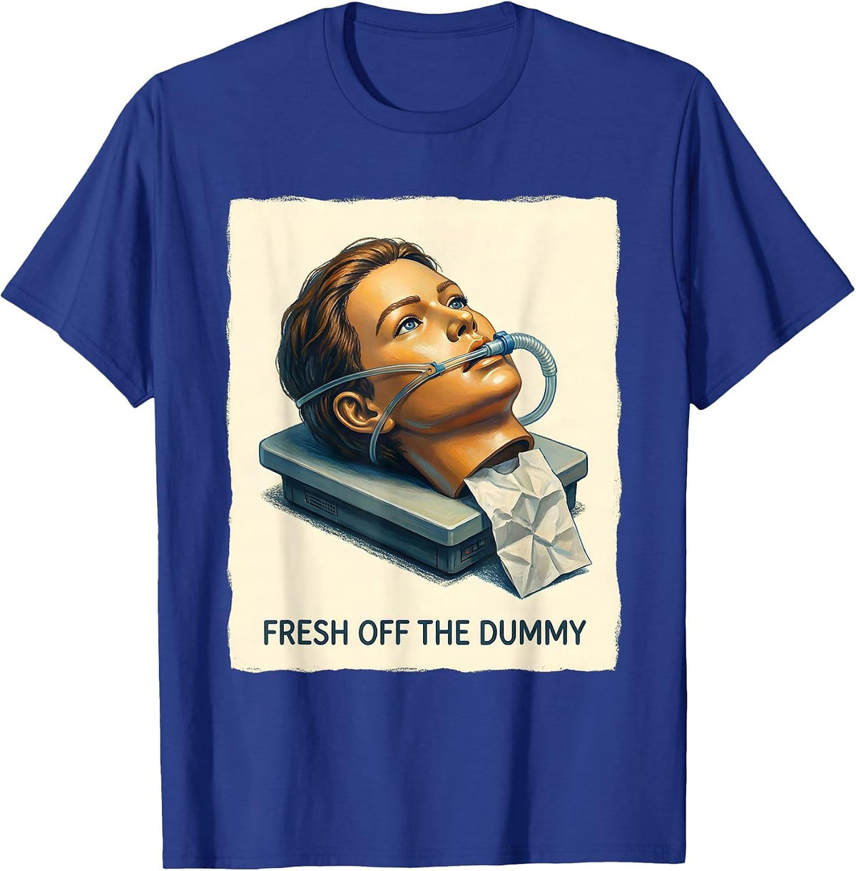 Men's Fresh Off The Dummy Funny EMT Paramedic First Responder T-Shirt - Royal Blue