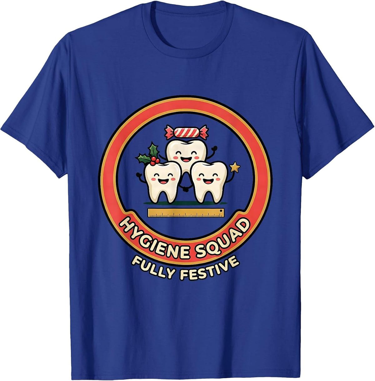 Hygiene Squad Fully Festive Funny Dentist Dental Hygienist T-Shirt - Royal Blue