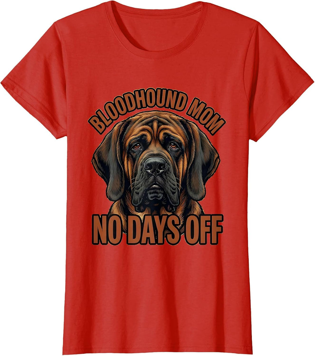 Bloodhound Mom No Days Off Funny Dog Lover Gift T-Shirt - Red