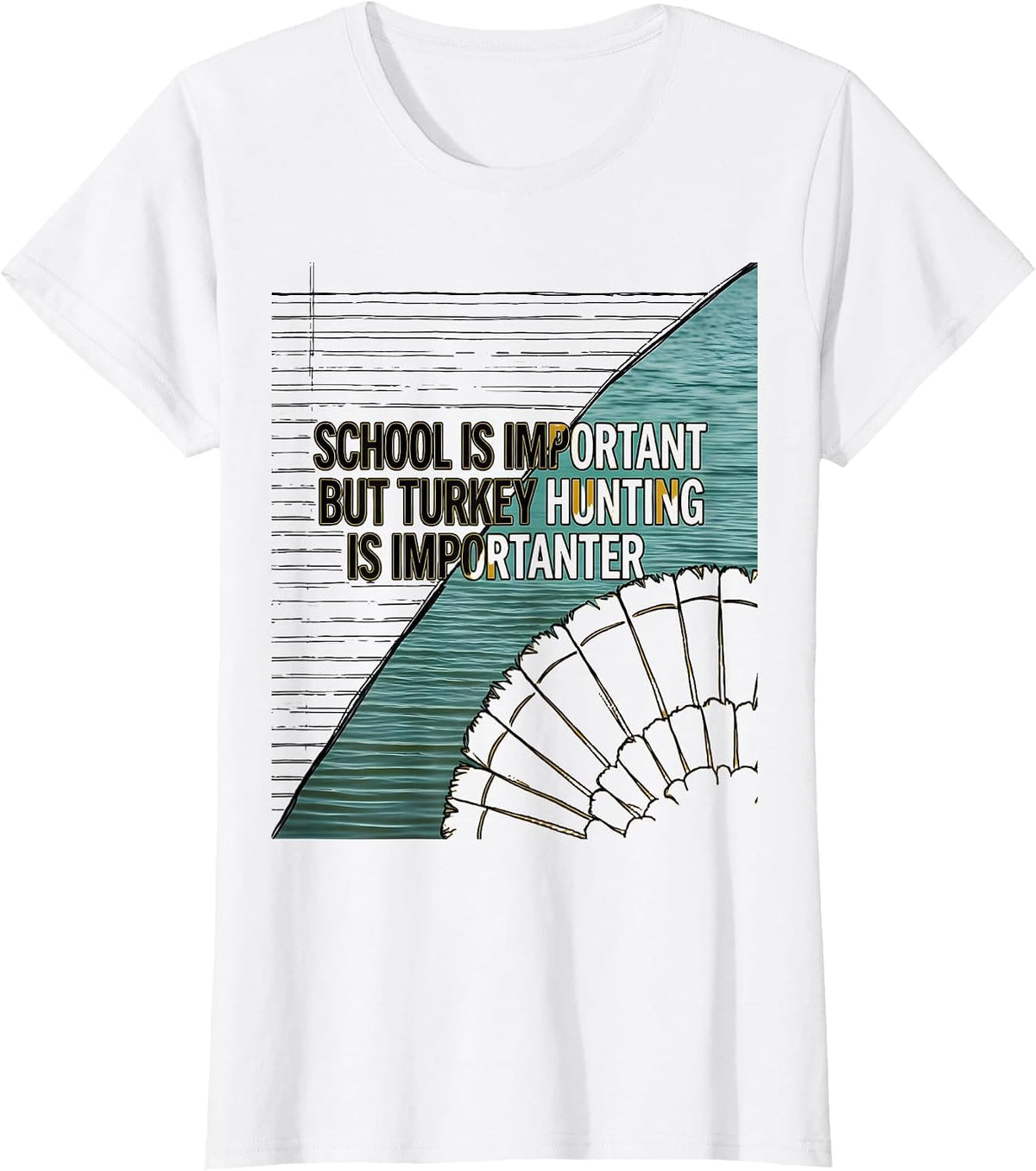 School Is Important But Turkey Hunting Is Importanter T-Shirt - White