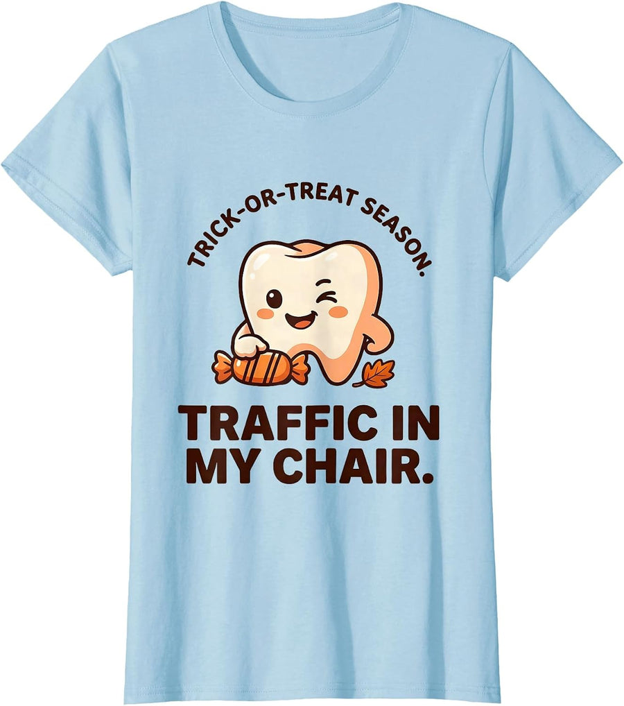 Women's Trick-Or-Treat Season Traffic In My Chair Dental Hygienist T-Shirt - Baby Blue