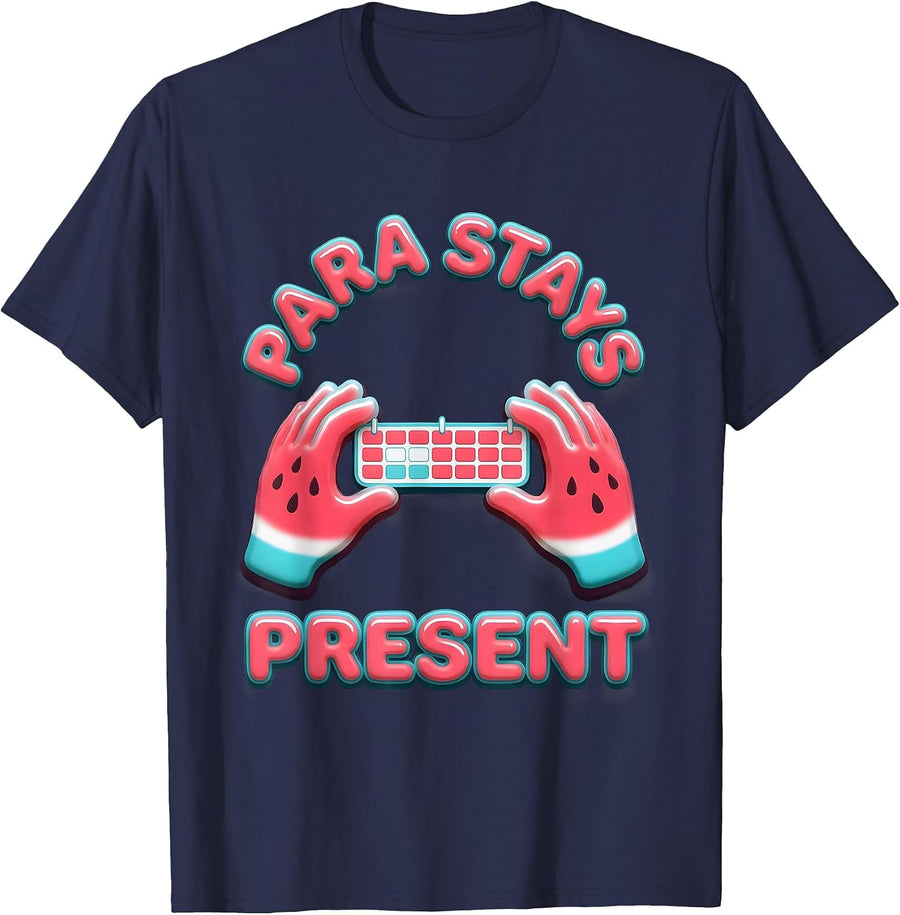 Para Stays Present Funny Paraprofessional Paraeducator T-Shirt - Navy Blue