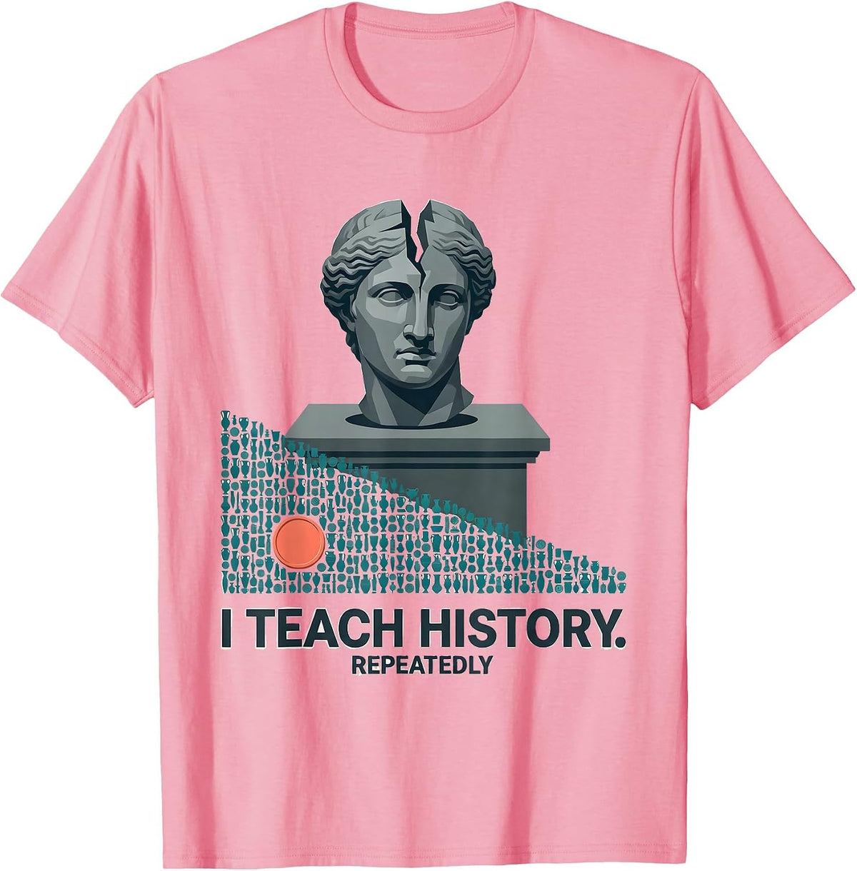 Men's I Teach History Repeatedly Funny History Teacher Gift T-Shirt - Pink