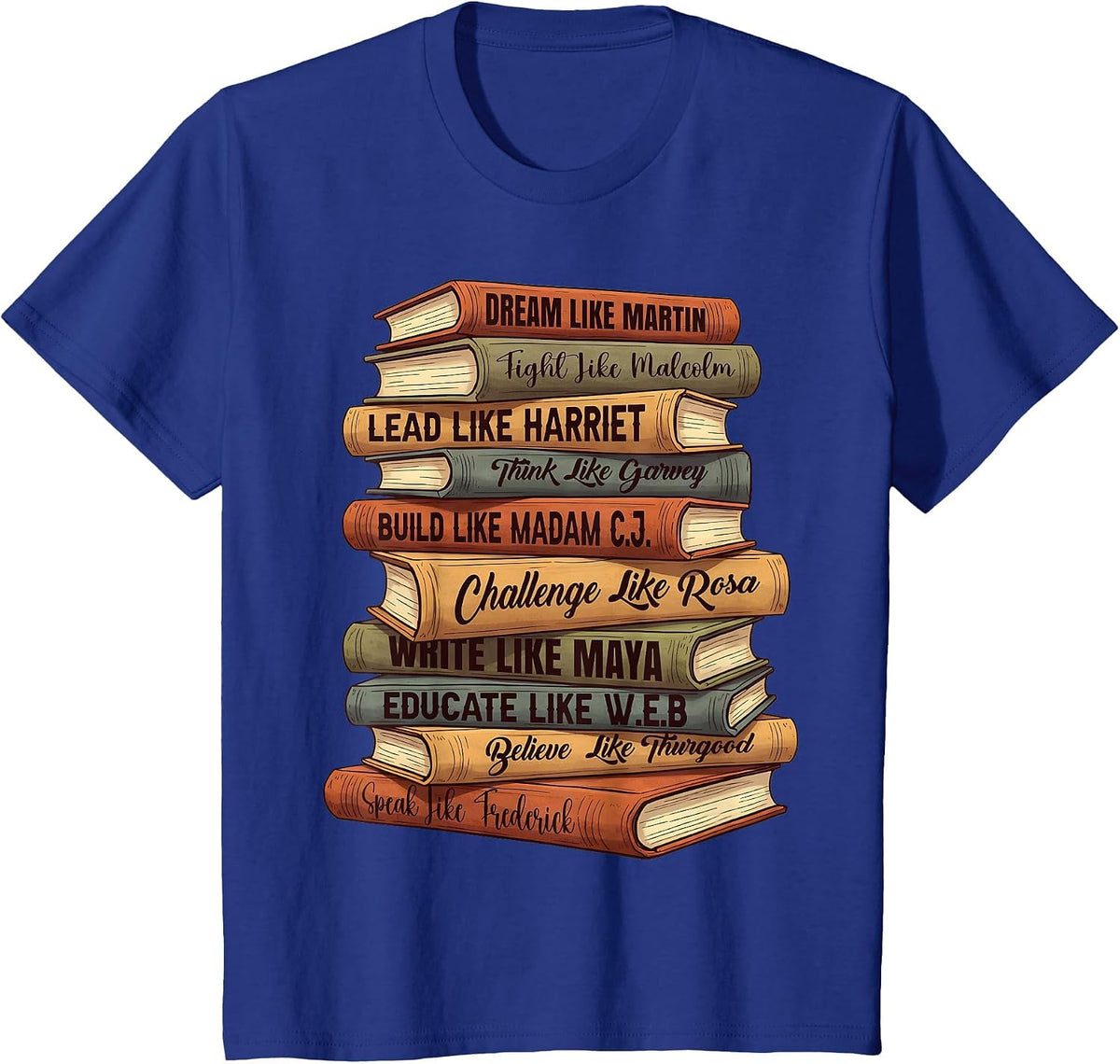 Black Leaders Pride Melanin Black History African American T-Shirt - Royal Blue