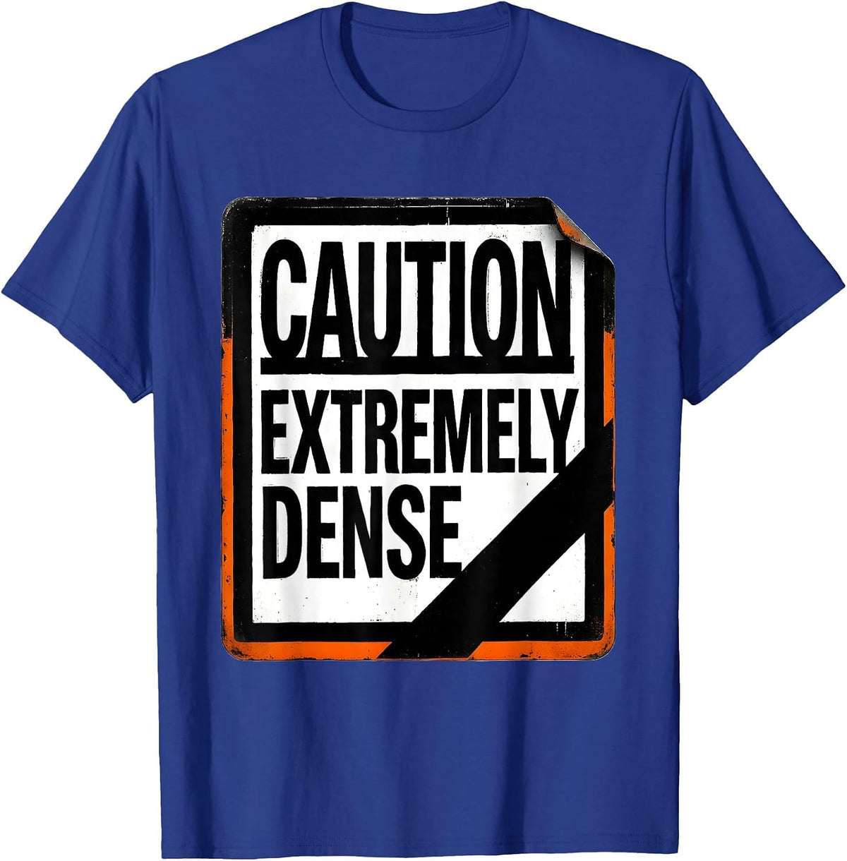 Caution Extremely Dense Funny Science Teacher Chemistry T-Shirt - Royal Blue