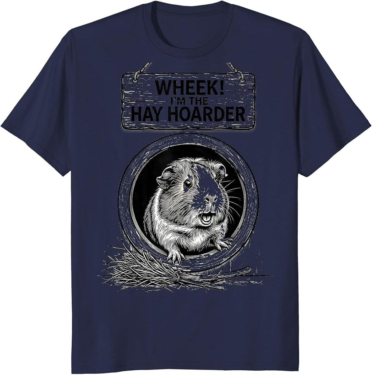Wheek! I'm The Hay Hoarder Funny Guinea Pig Cavy Lover Gift T-Shirt - Navy Blue