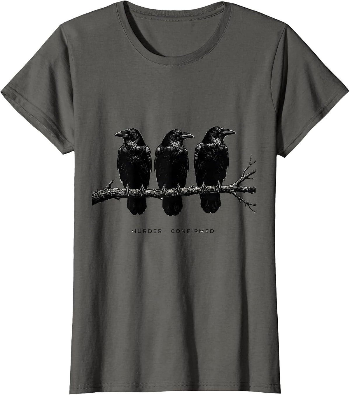 Women's Murder Confirmed Dark Humor Crow Raven Bird Lover Gothic T-Shirt - Asphalt Grey
