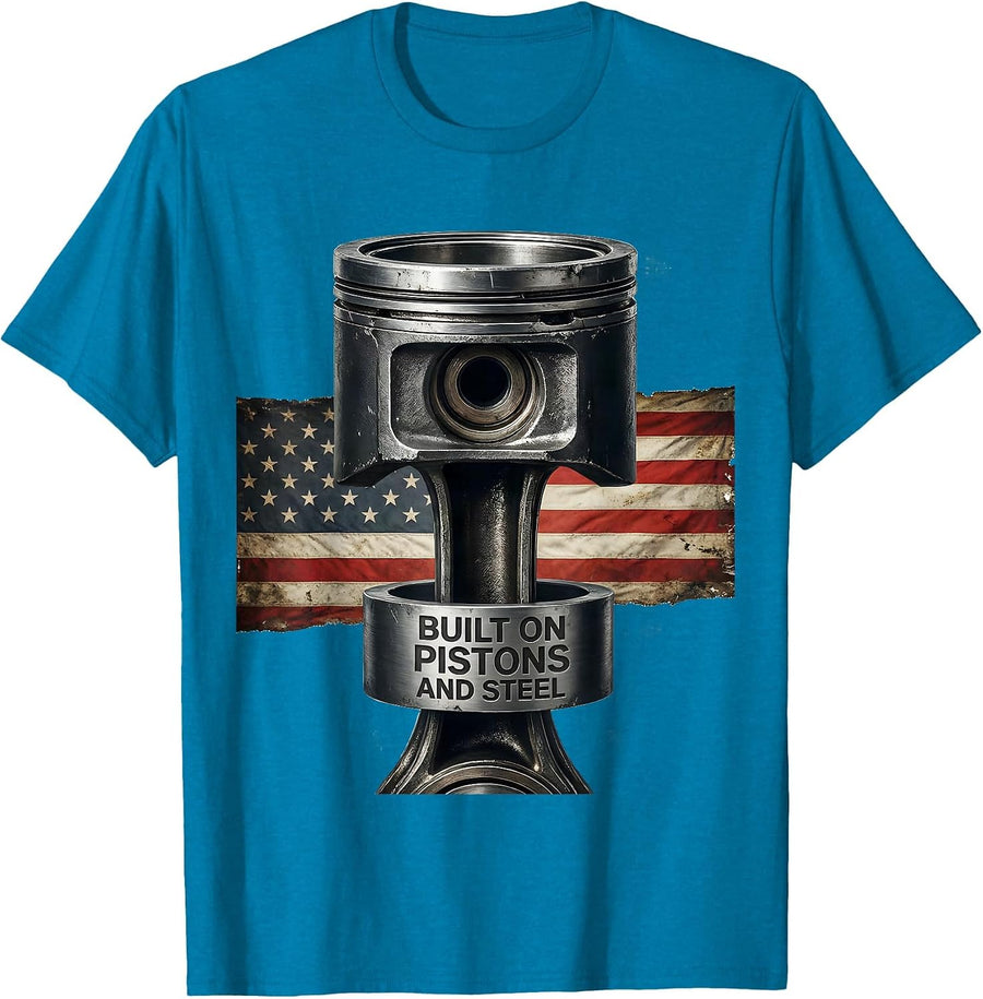 Built On Pistons And Steel Funny Muscle Car Mechanic Gift T-Shirt - Sapphire Blue