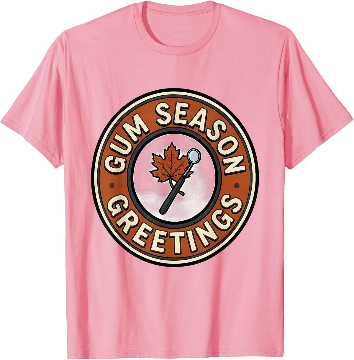 Men's Gum Season Greetings Funny Dental Hygienist Humor T-Shirt - Pink