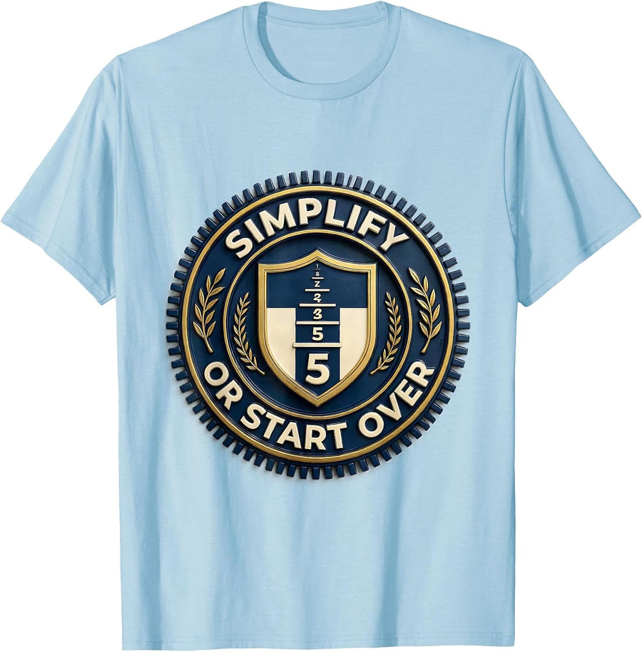 Men's Simplify Or Start Over Funny Math Teacher Humor STEM Gift T-Shirt - Baby Blue