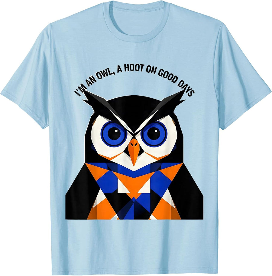 Men's I'm An Owl A Hoot On Good Days Funny Owl Lover Humor T-Shirt - Baby Blue