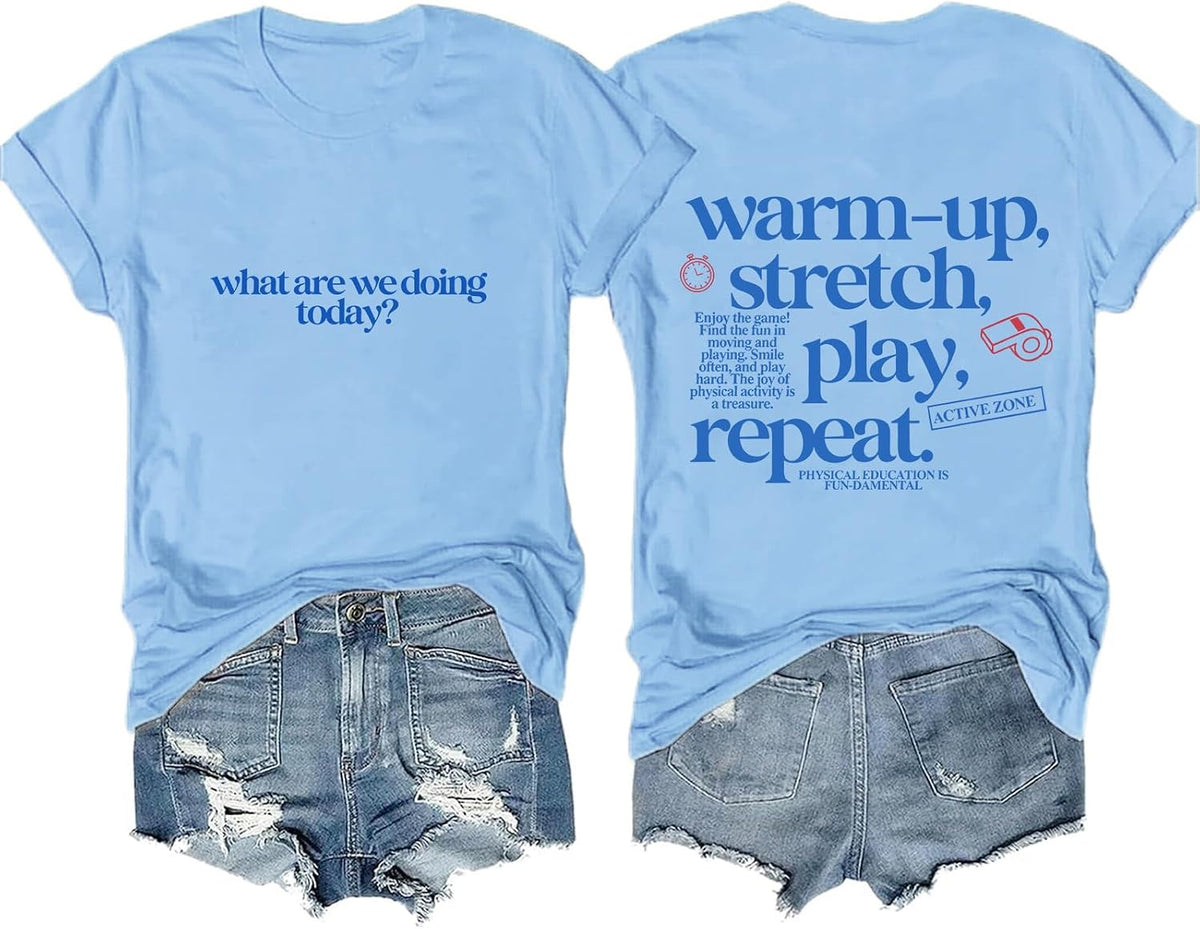 What are We Doing Today Shirt Physical Education Coach PE Teacher Tee - Sky Blue