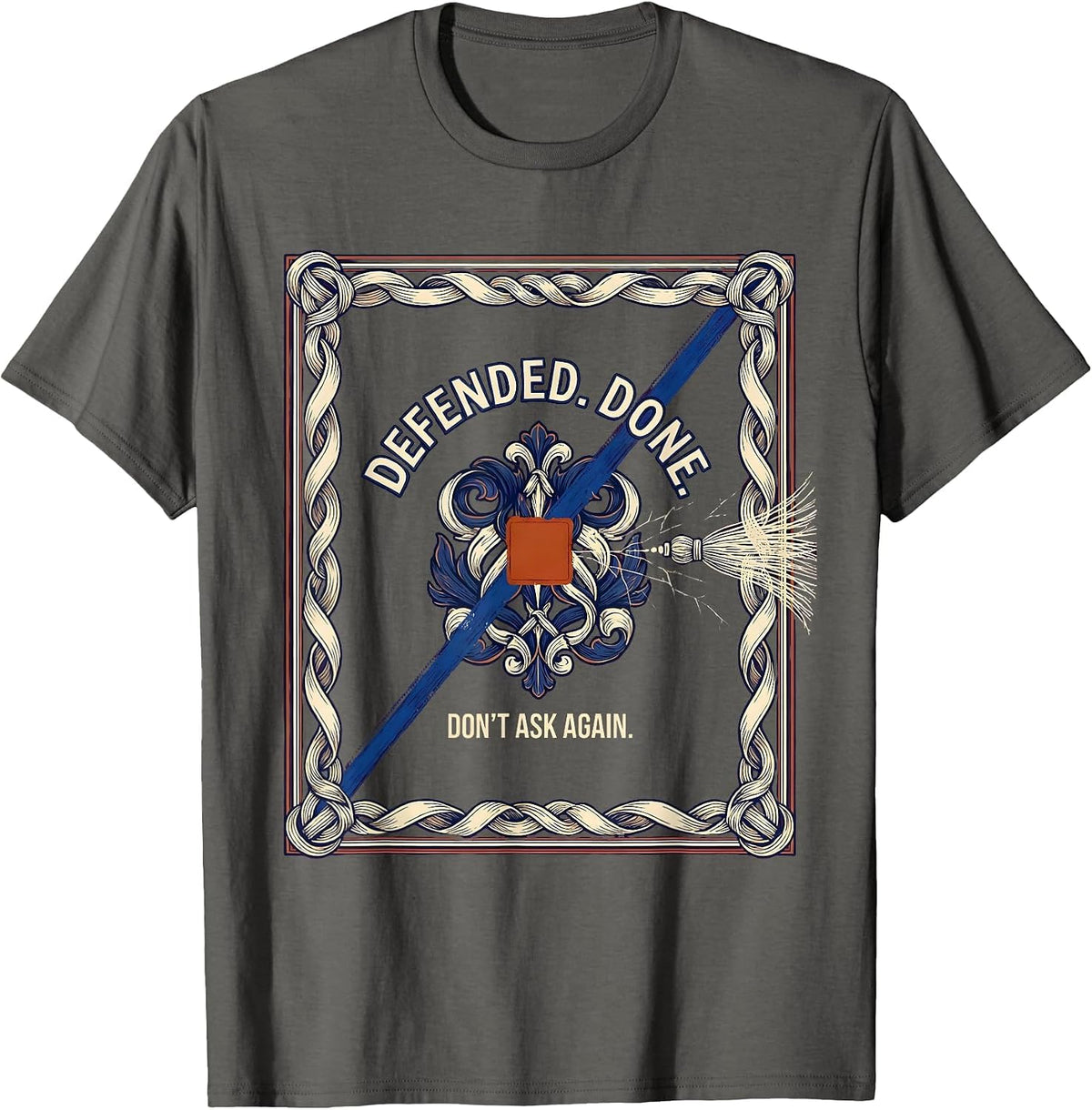 Defended Done Don't Ask Again Doctoral Graduation Pride T-Shirt - Asphalt Grey