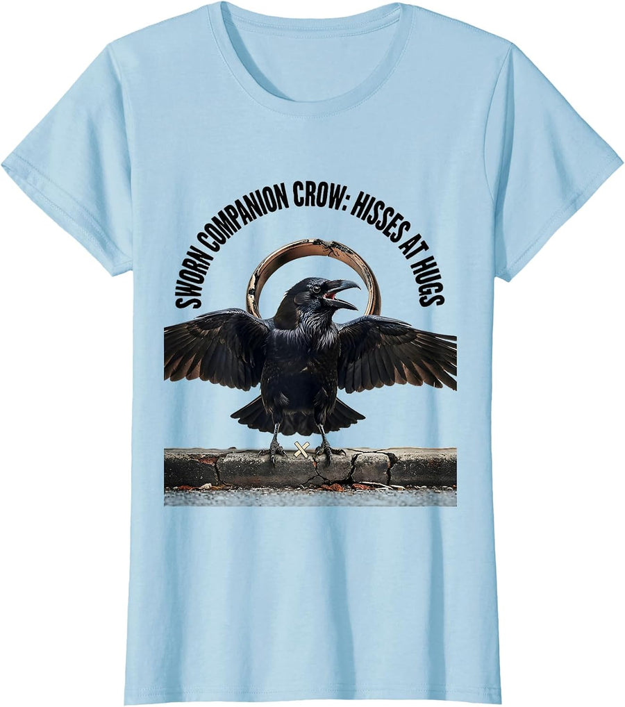Women's Sworn Companion Crow Hisses At Hugs Funny Bird Lover Gothic T-Shirt - Baby Blue