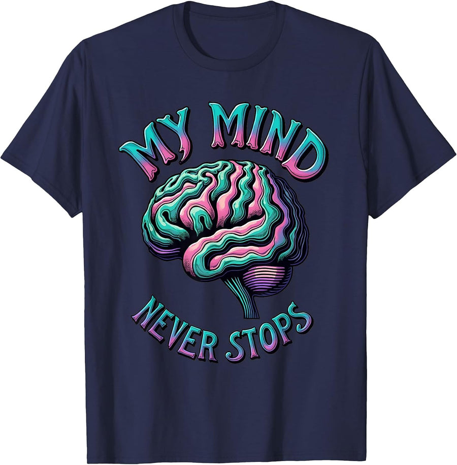 My Mind Never Stops ADHD Awareness Design T-Shirt - Navy Blue