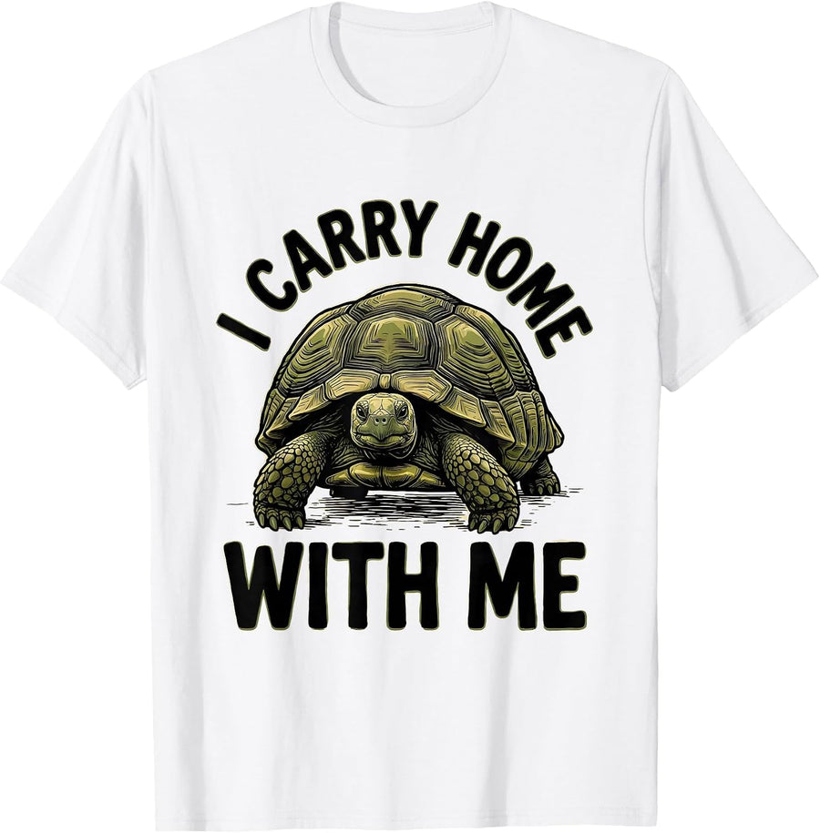 Men's I Carry Home With Me Funny Tortoise Lover Pet Humor T-Shirt - White