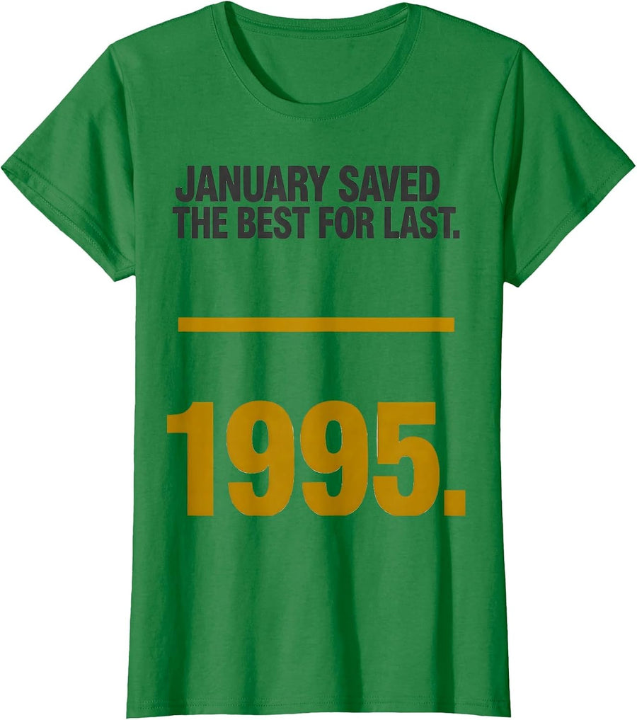 Women's January Saved The Best For Last 1995 Vintage Birthday Legend T-Shirt - Kelly Green