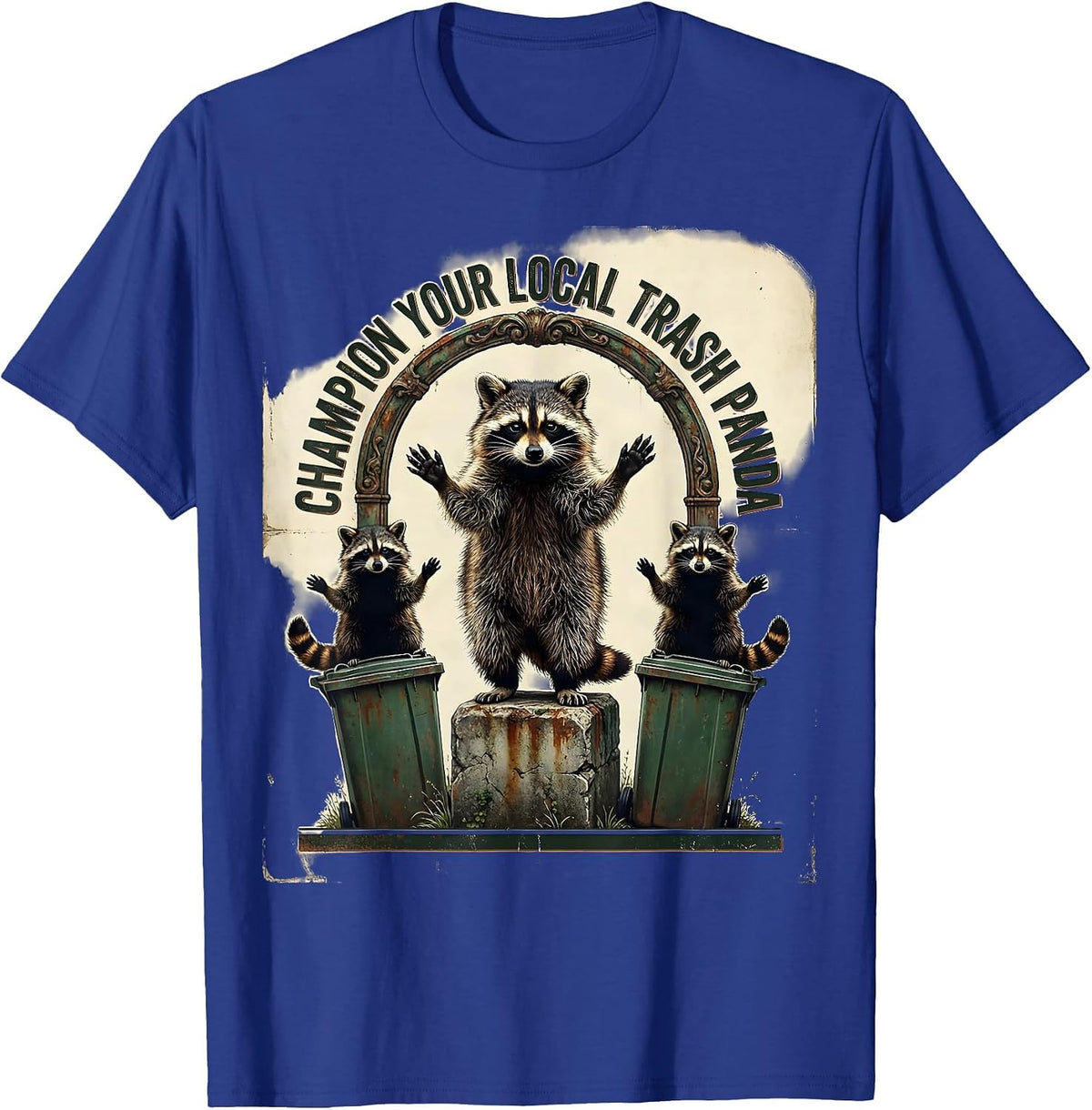 Champion Your Local Trash Panda Vintage Funny Raccoon Meme T-Shirt - Royal Blue