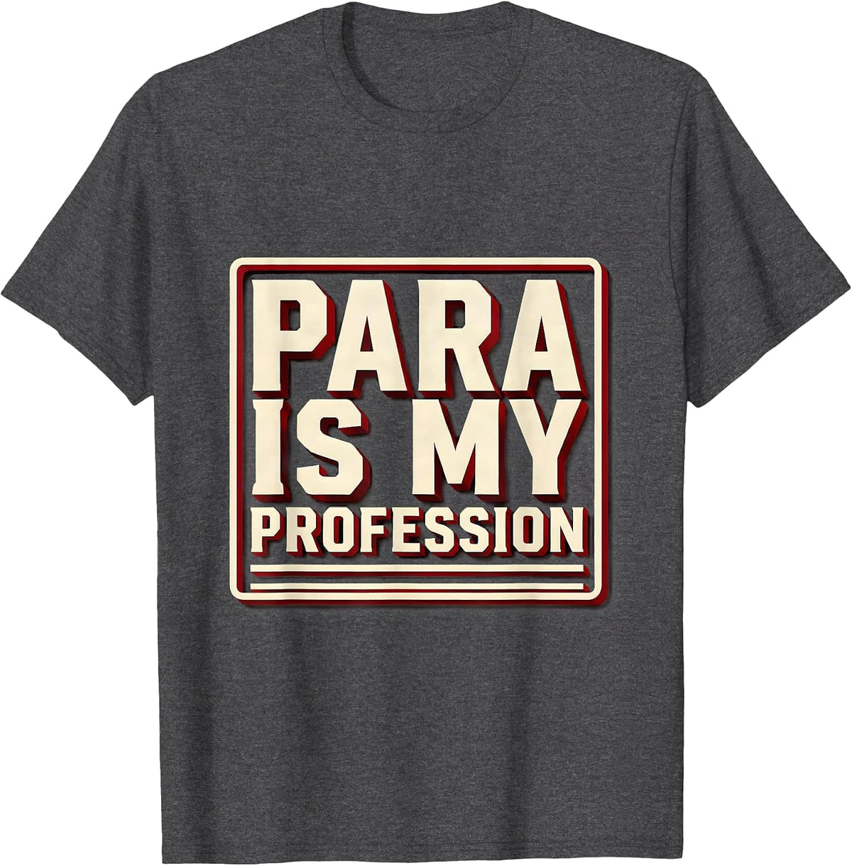 Men's Para Is My Profession Funny Paraprofessional Paraeducator T-Shirt - Dark Heather Grey