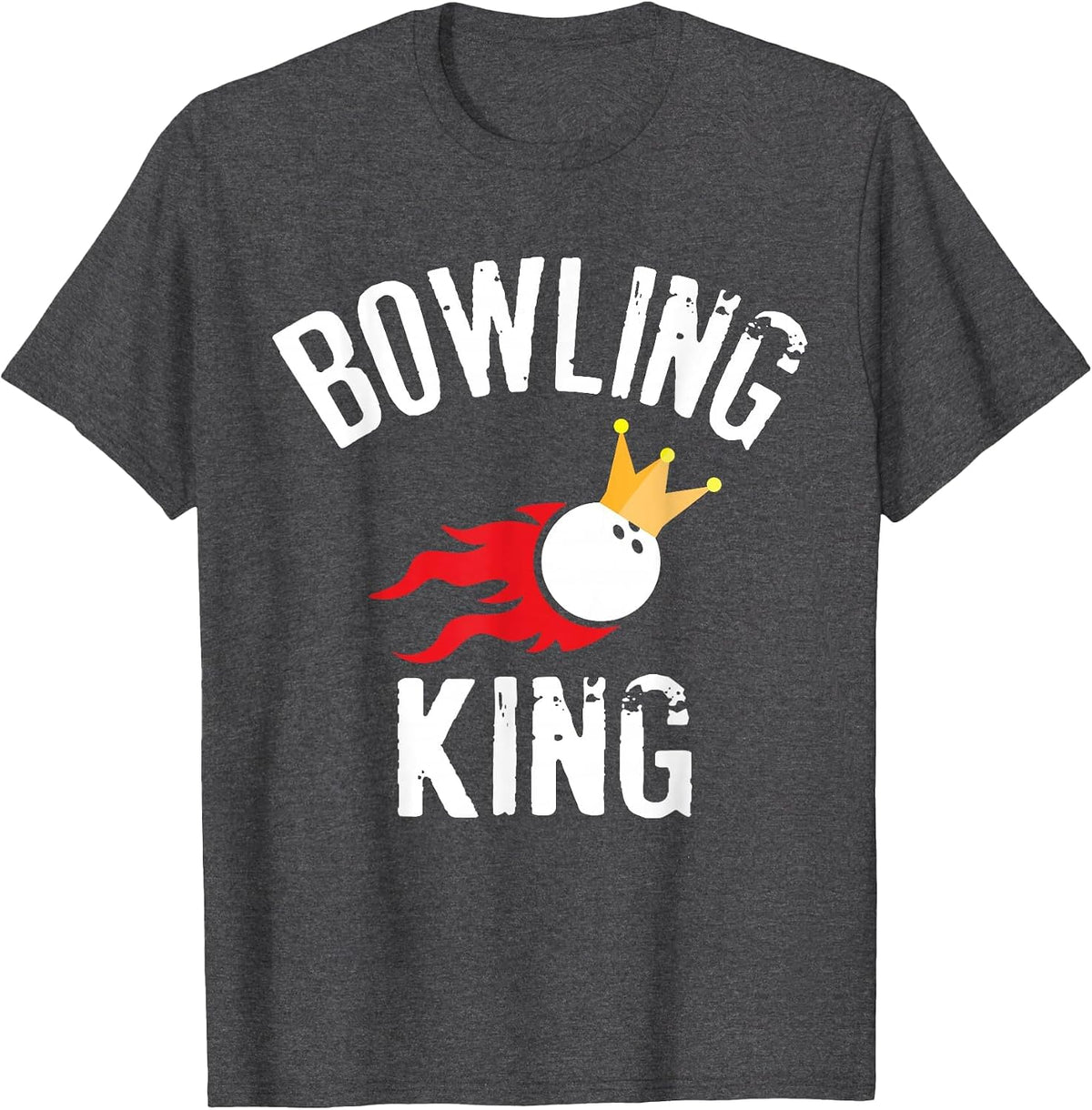 Bowling King Funny Quote for Dads Bowlers T-Shirt - Dark Heather Grey