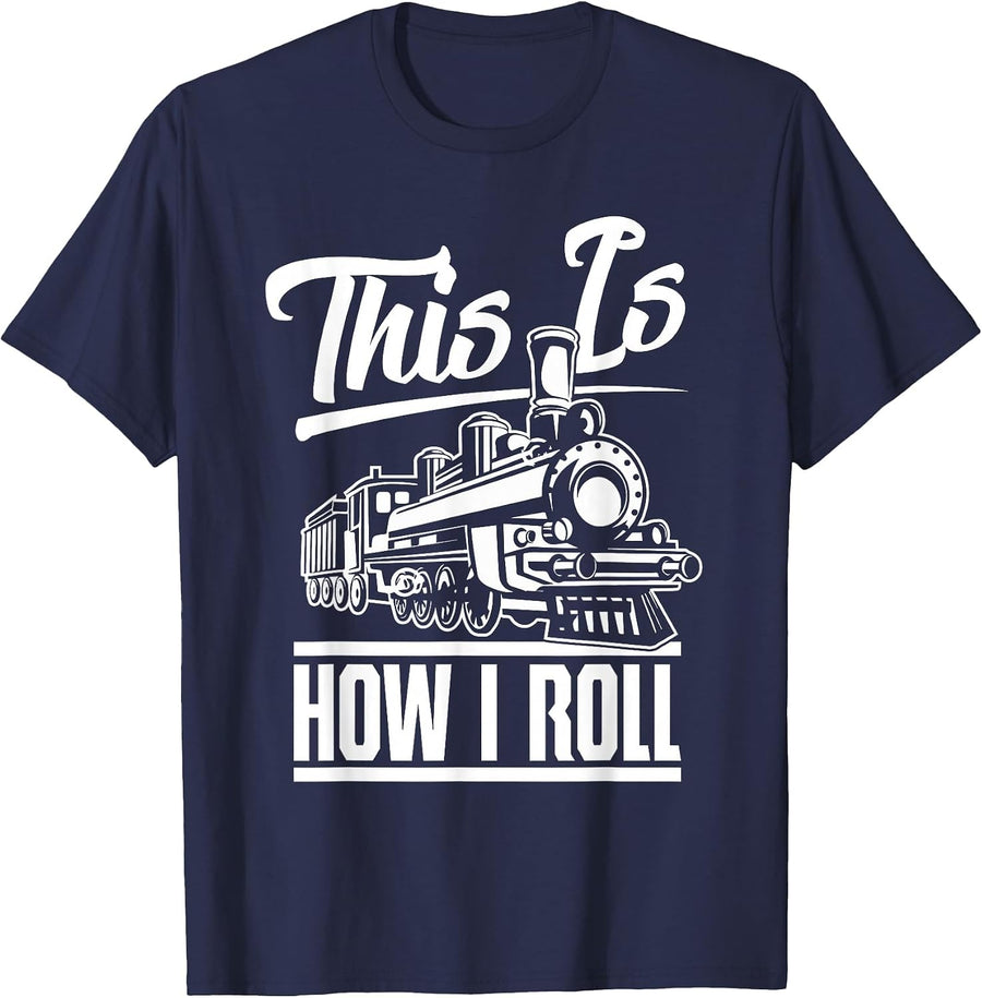 This is How I Roll Train Engineer & Railroad Lovers T-Shirt - Navy Blue