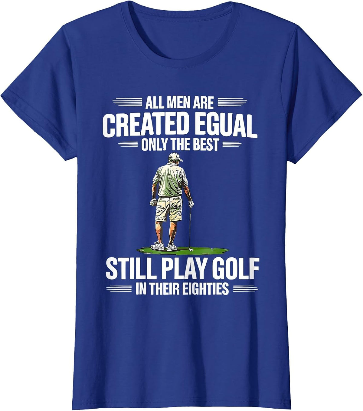 Best Men Play Golf Eighties Golfer Golfing Funny T-Shirt - Royal Blue