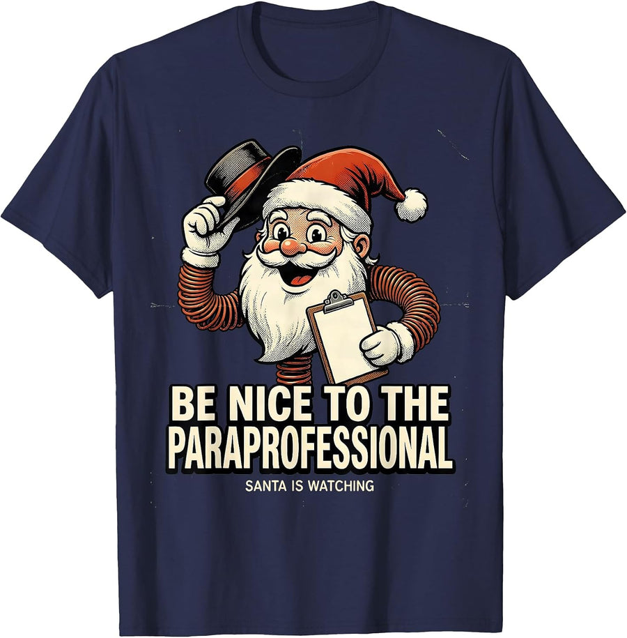 Be Nice To The Paraprofessional, Santa Is Watching Retro T-Shirt - Navy Blue