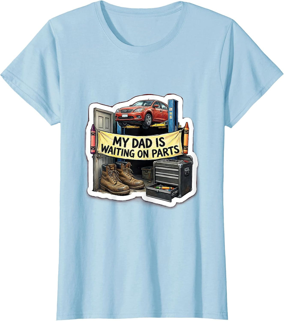 My Dad Is Waiting On Parts Funny Mechanic Auto Repair Dad T-Shirt - Baby Blue
