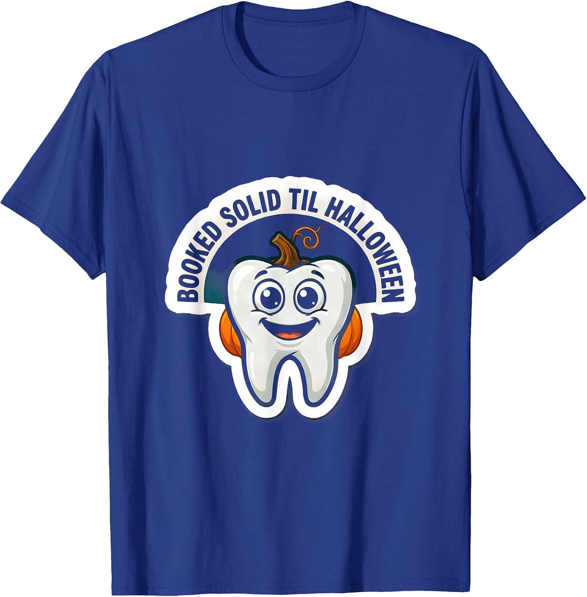 Men's Booked Solid Til Halloween Funny Dental Hygienist T-Shirt - Royal Blue