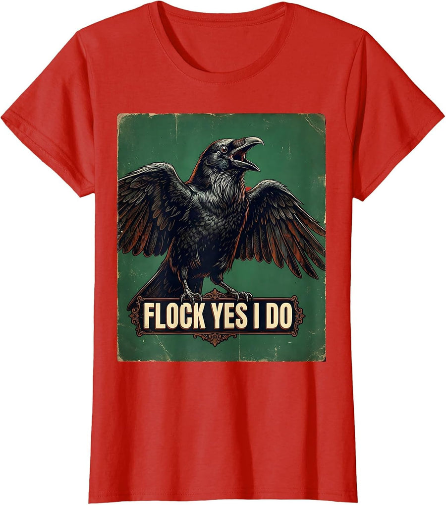 Women's Flock Yes I Do Crow Bird Lover Design T-Shirt - Red