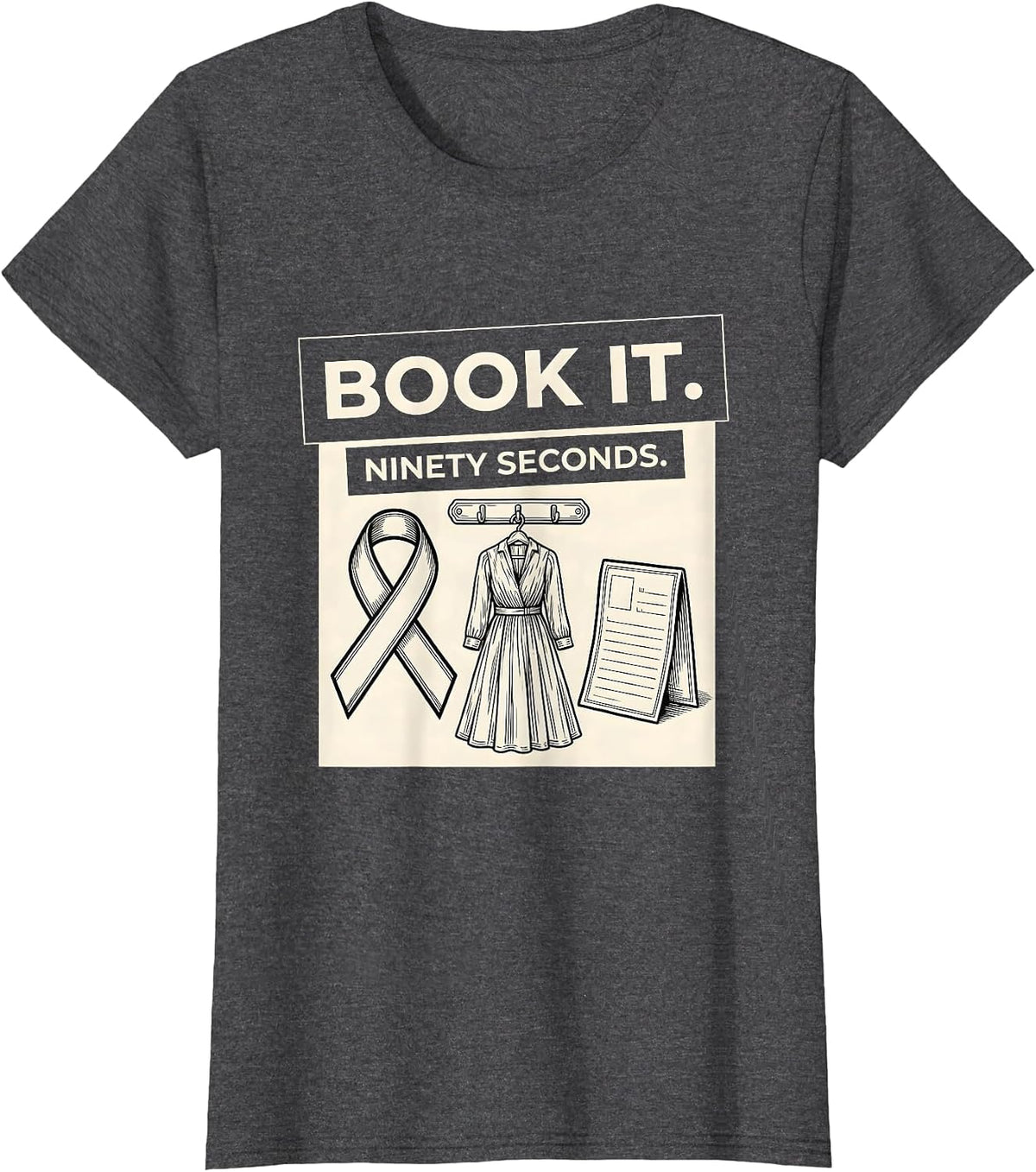 Women's Book It Ninety Seconds Mammography Tech Sonographer T-Shirt - Dark Heather Grey