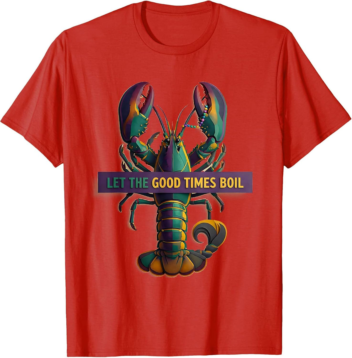 Men's Let The Good Times Boil Funny Mardi Gras Party Crawfish T-Shirt - Red