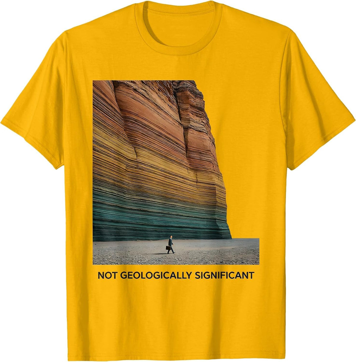Not Geologically Significant Minimalist Rock Collector Humor T-Shirt - Golden Yellow