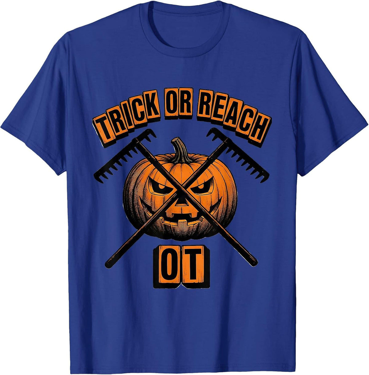 Trick Or Reach OT Physical Therapy Halloween Therapist Humor T-Shirt - Royal Blue