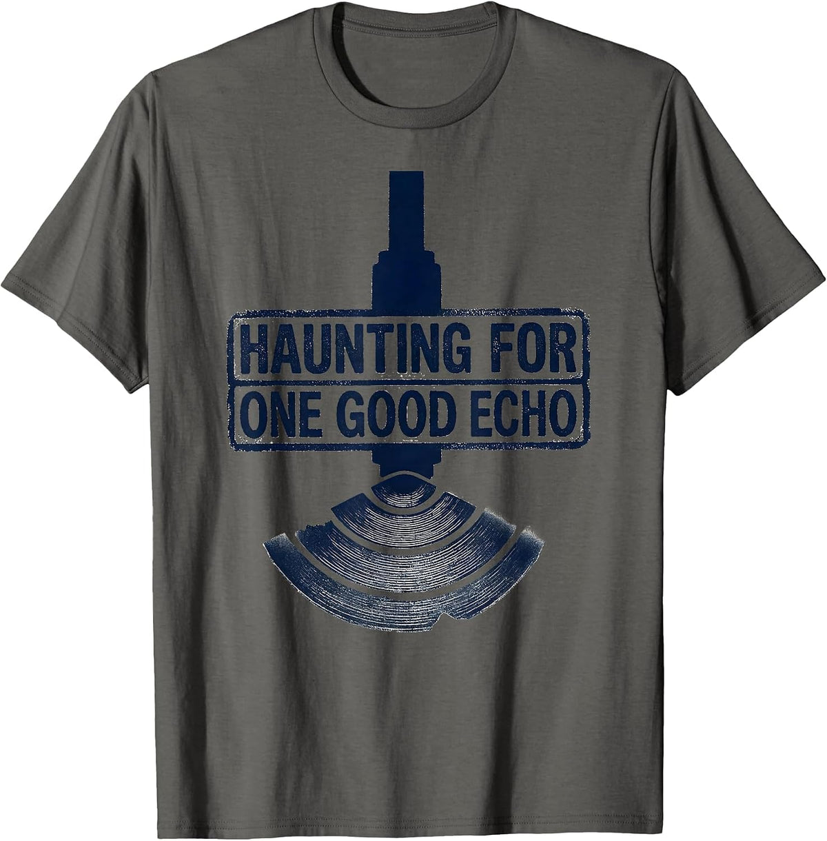 Men's Haunting For One Good Echo Rubber Stamp Sonographer T-Shirt - Asphalt Grey