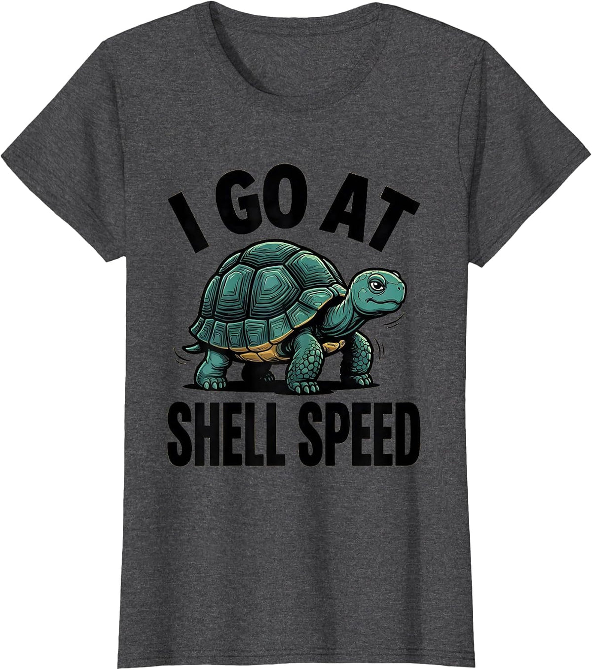 Women's I Go At Shell Speed Funny Turtle Lover Pet Owner Humor T-Shirt - Dark Heather Grey