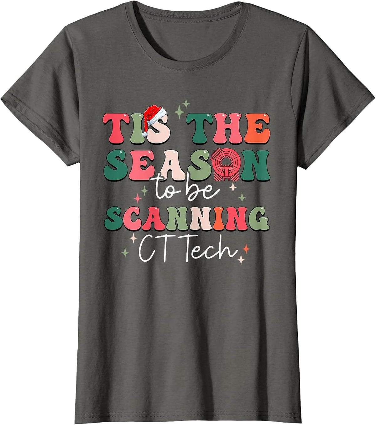 CT Technologist Xmas Tis The Season to Be Scanning CT Tech T-Shirt - Asphalt Grey