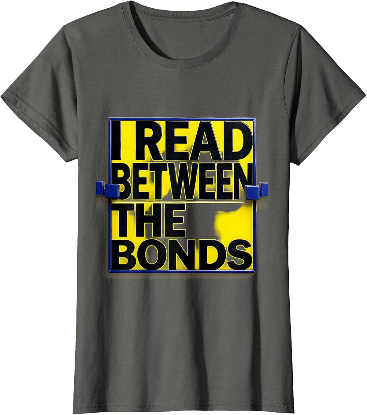 Women's I Read Between The Bonds Funny Science Chemistry Nerd Humor T-Shirt - Asphalt Grey