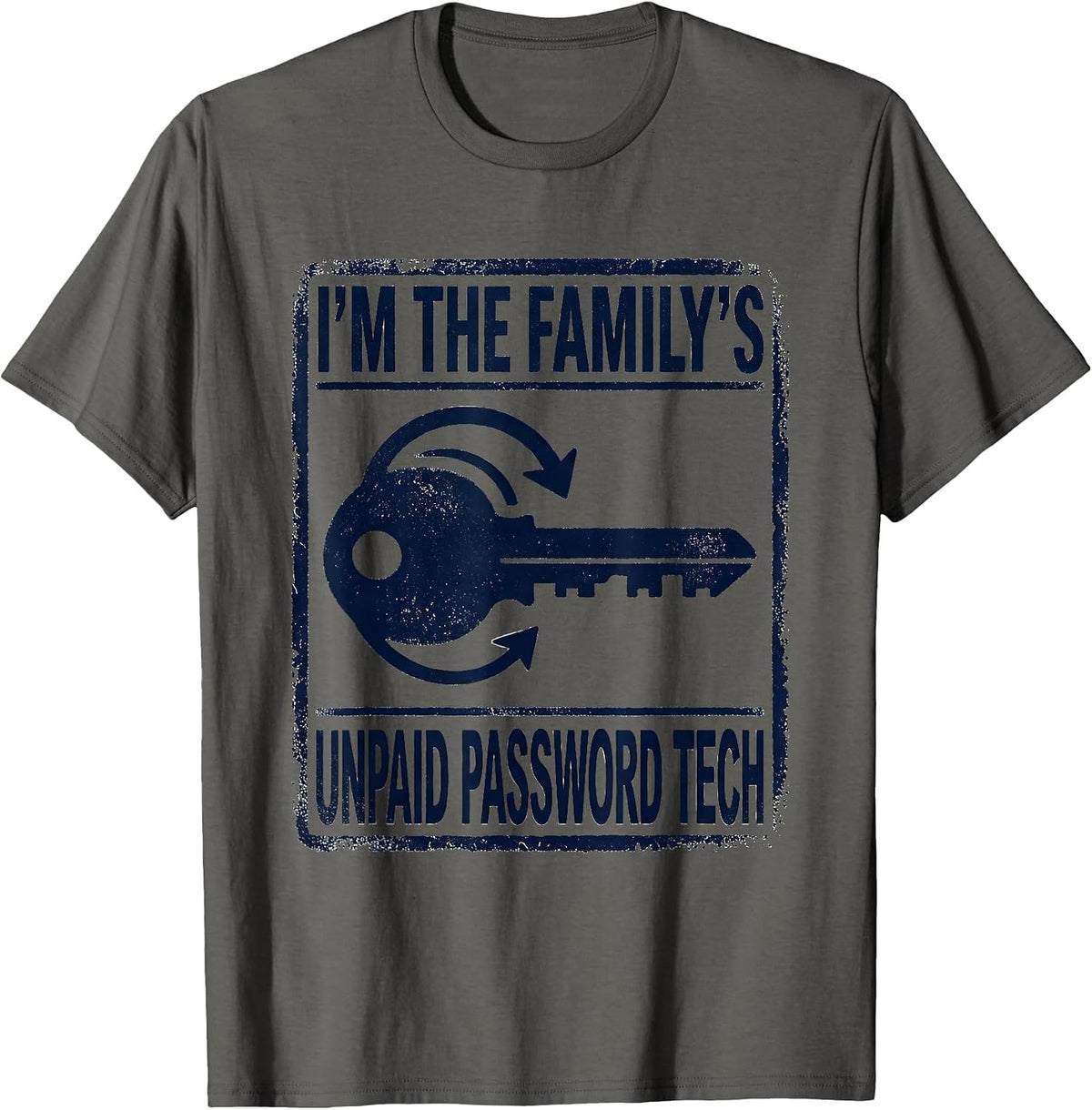 I'm The Family's Unpaid Password Tech Funny IT Humor Gift T-Shirt - Asphalt Grey
