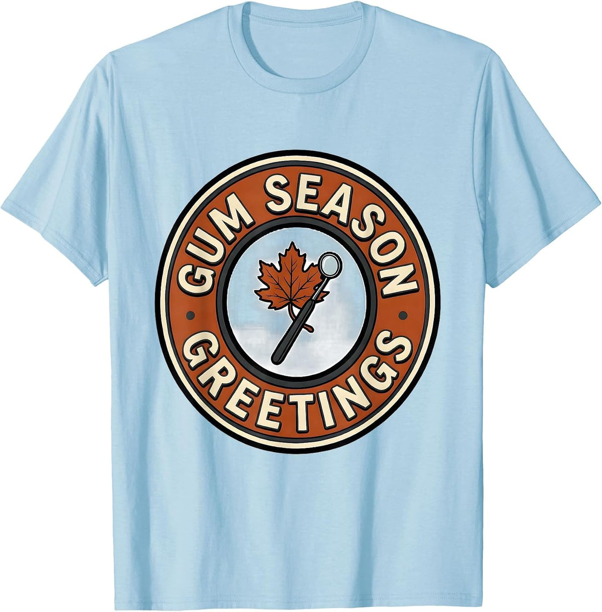Men's Gum Season Greetings Funny Dental Hygienist Humor T-Shirt - Baby Blue