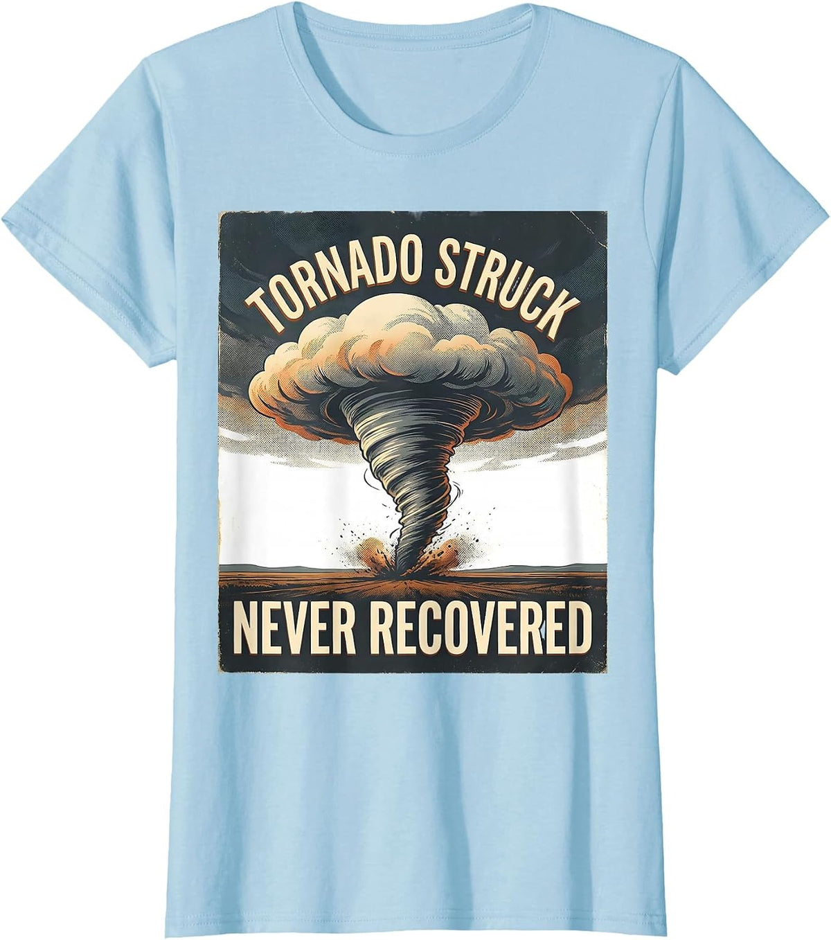 Women's Tornado Struck Never Recovered Vintage Storm Chaser T-Shirt - Baby Blue