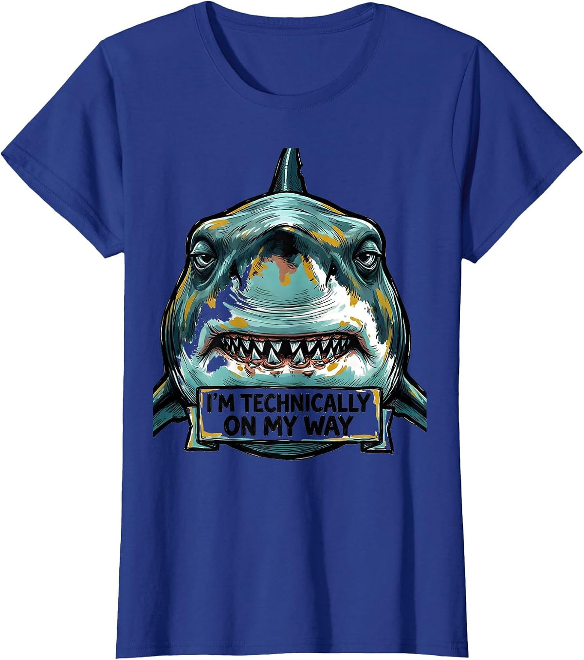 Women's I'm Technically On My Way Funny Shark Lover Ocean Animal T-Shirt - Royal Blue