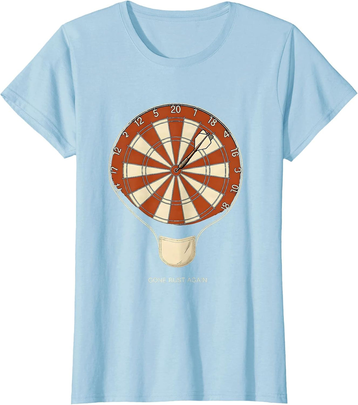 Gone Bust Again Funny Darts Player Bar League Humor T-Shirt - Baby Blue