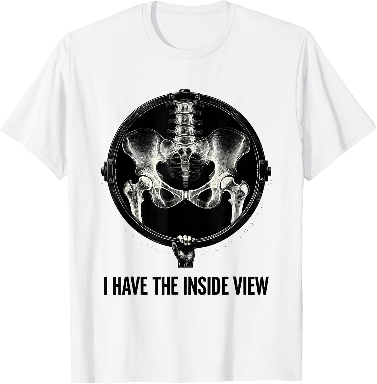 Men's I Have The Inside View Scratchboard Radiology Tech X-ray T-Shirt - White
