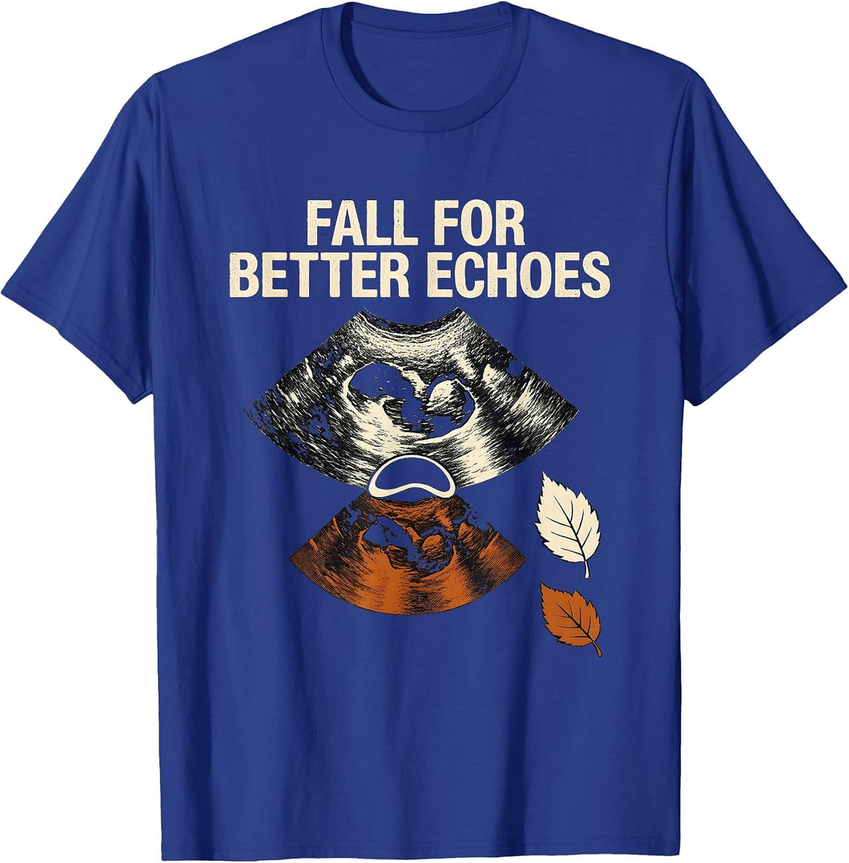 Men's Fall For Better Echoes Sonographer Ultrasound Tech Halloween T-Shirt - Royal Blue
