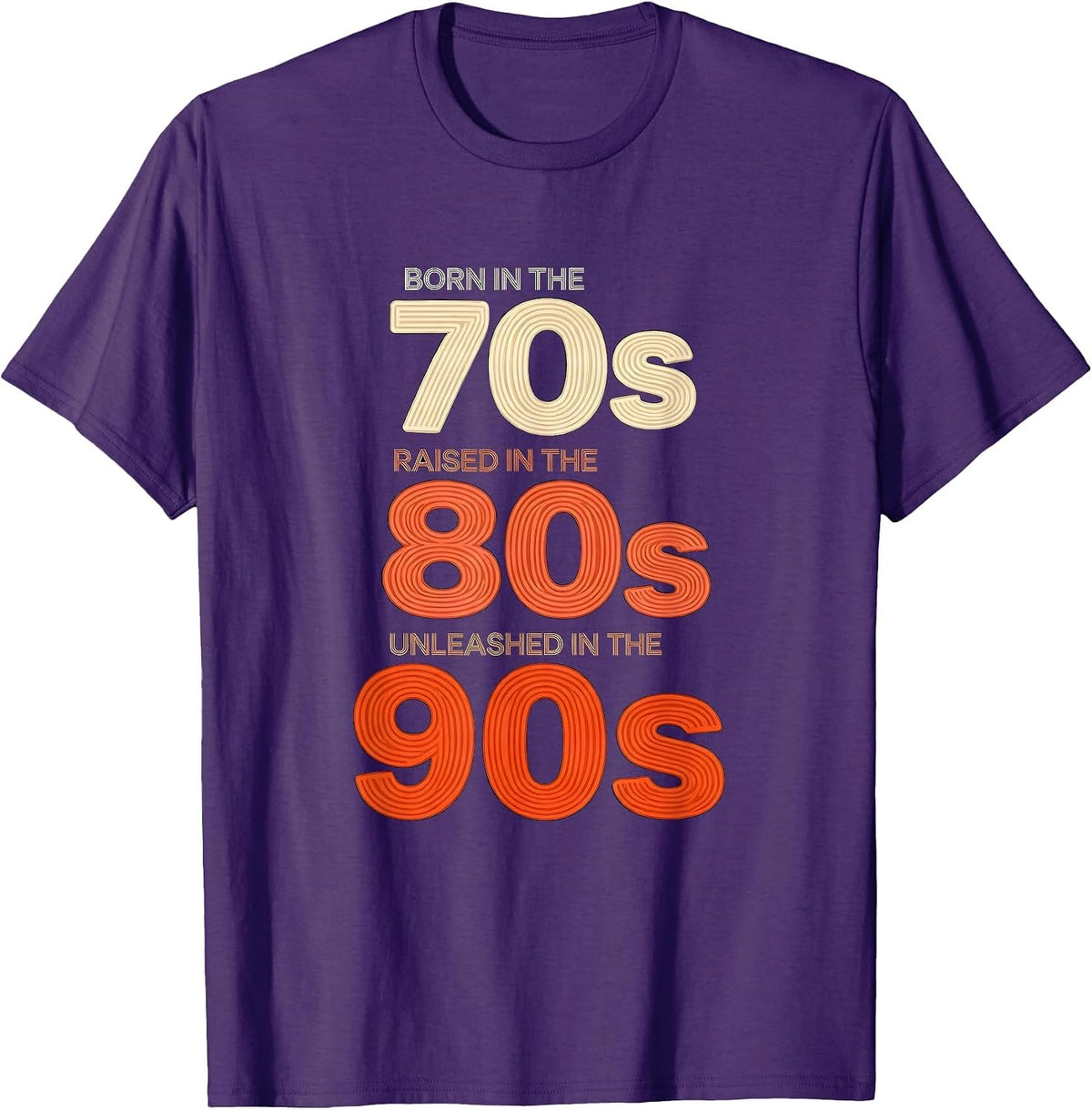 Men's Born In The 70s, Raised In The 80s, Unleashed In The 90s T-Shirt - Purple