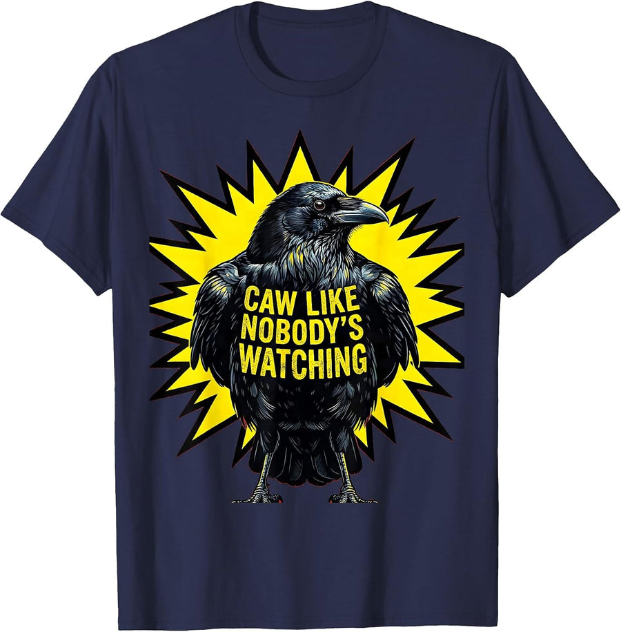 CAW Like Nobody's Watching Crow Lover Design T-Shirt - Navy Blue